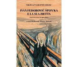 Ivan fedorovic sponka e la sua zietta	 di Nikolaj Vasil’Evič Gogol