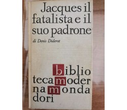 Jacques il fatalista e il suo padrone - D. Diderot - Mondadori - 1965 - AR