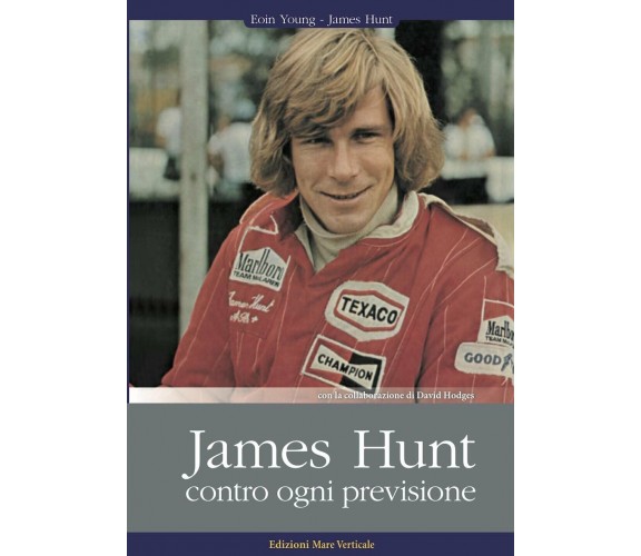 James Hunt. Contro ogni previsione - mare verticale, 2016