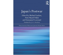 Japan's Postwar - Michael Lucken - Routledge, 2014