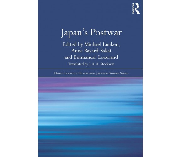 Japan's Postwar - Michael Lucken - Routledge, 2014