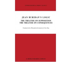 Jean Buridan s Logic - P. King - Springer, 2013