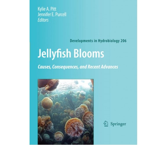 Jellyfish Blooms: Causes, Consequences and Recent Advances - Springer, 2010