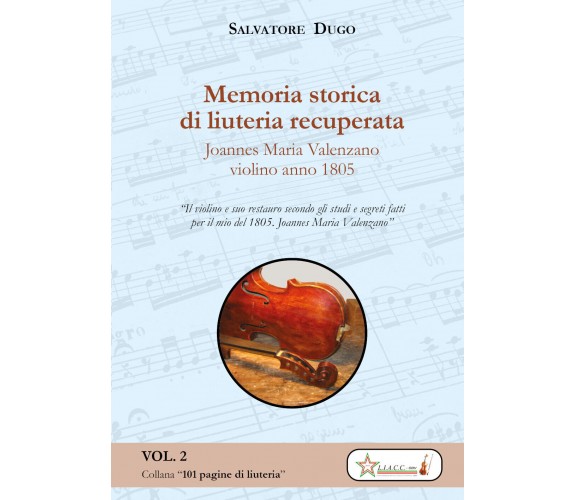 Joannes Maria VALENZANO violino 1805. Memoria storica di liuteria recuperata - C