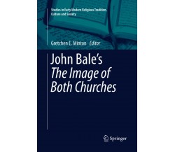 John Bale's 'The Image of Both Churches' - Springer, 2016