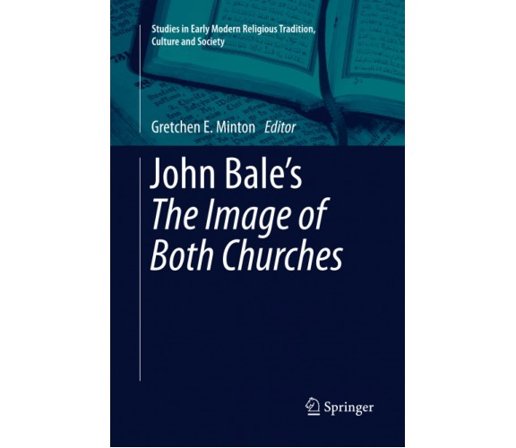 John Bale's 'The Image of Both Churches' - Springer, 2016