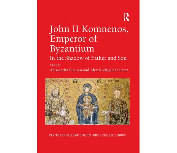 John Ii Komnenos, Emperor Of Byzantium - Alessandra Bucossi  - 2019