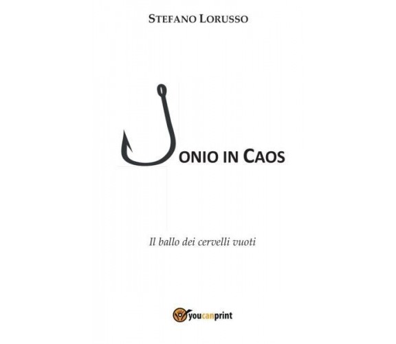 Jonio in caos di Stefano Lorusso,  2022,  Youcanprint