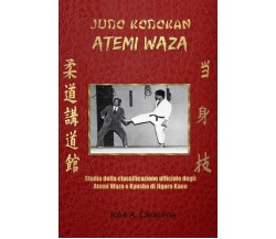 Judo Kodokan: ATEMI WAZA (ITALIANO) - Jose A Caracena - Blurb, 2021