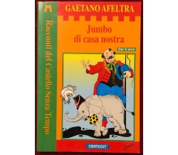 Jumbo di casa nostra di Gaetano Afeltra,  1999,  Cartedit Junior