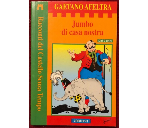 Jumbo di casa nostra di Gaetano Afeltra,  1999,  Cartedit Junior