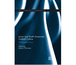 Junior and Youth Grassroots Football Culture - Jimmy O'Gorman - 2019