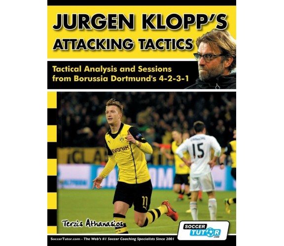 Jurgen Klopp's Attacking Tactics - Athanasios Terzis - SOCCERTUTOR, 2015