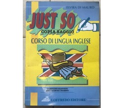 Just so corso di lingua inglese di Elvira Di Mauro,  2000,  Loffredo Editore