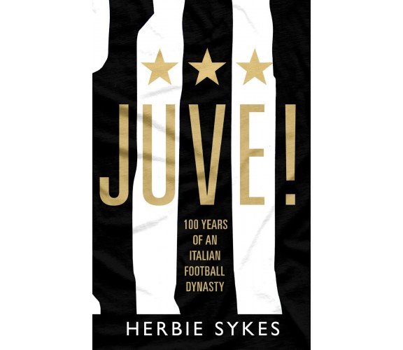 Juve! - Herbie Sykes - Vintage Publishing, 2020