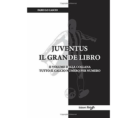 Juventus il Grande Libro - Fabio Lo Cascio - Return, 2019