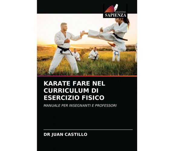 KARATE FARE NEL CURRICULUM DI ESERCIZIO FISICO - Castillo - Sapienza, 2021