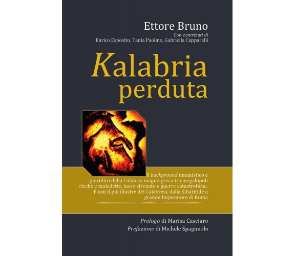 Kalabria perduta di Ettore Bruno,  2021,  Youcanprint