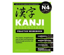 Kanji Essentials Practice Workbook Jlpt N4 di Simon Kissinger,  2020,  Indipende