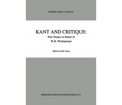 Kant and Critique: New Essays in Honor of W.H. Werkmeister - R. M. Dancy - 2010