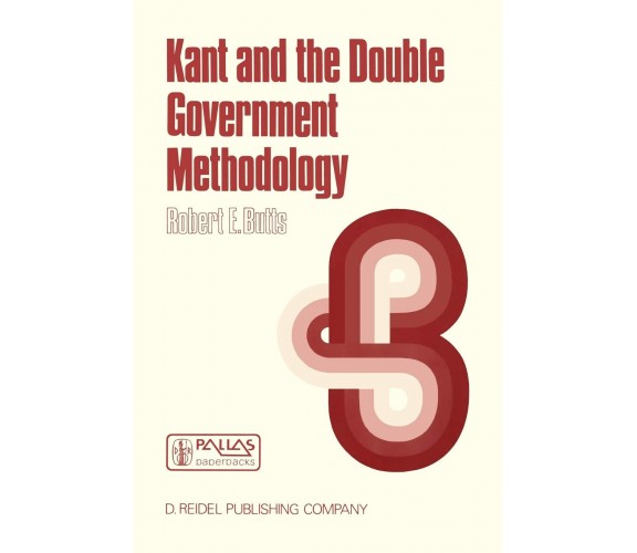 Kant and the Double Government Methodology - Butts - Springer, 1987