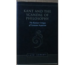 Kant and the Scandal of Philosophy-Caranti-University of Toronto Press,2007-R