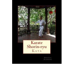 Karate Shorin-ryu - Kata vol. 2 -  Emanuel Giordano - Independently Published