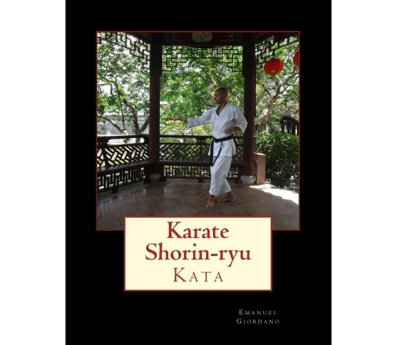 Karate Shorin-ryu - Kata vol. 2 -  Emanuel Giordano - Independently Published