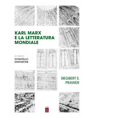 Karl Marx e la letteratura mondiale di Siegbert Salomon Prawer,  2021,  Bordeaux