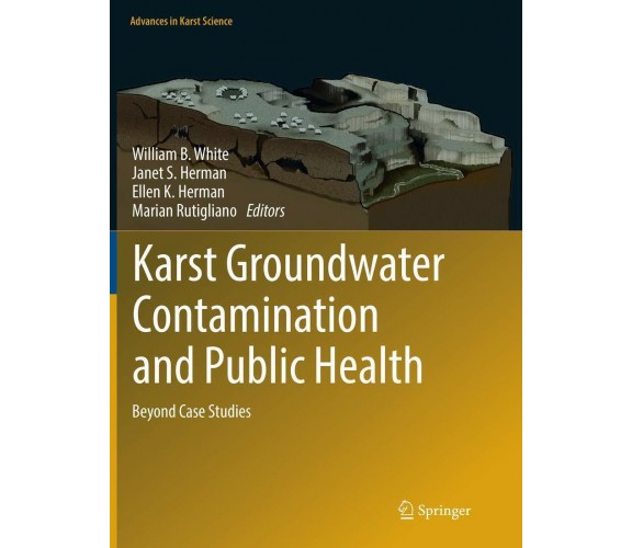 Karst Groundwater Contamination and Public Health - William B. White - 2018