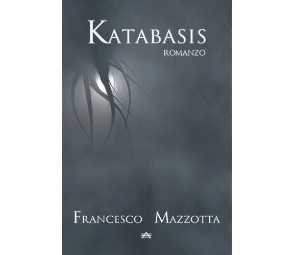 Katabasis - Francesco Mazzotta - ‎Independently published, 2020