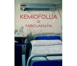 KemioFollia	 di Fabio Lasalvia,  2019,  Youcanprint