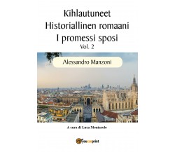 Kihlautuneet - Historiallinen romaani - I promessi sposi Vol. 2