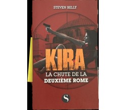 Kira - La chute de la deuxième Rome di Steven Belly, 2018-10-25, Les Saturnal