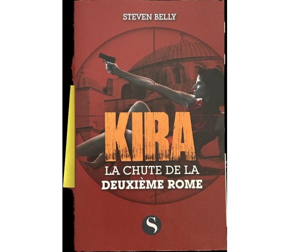 Kira - La chute de la deuxième Rome di Steven Belly, 2018-10-25, Les Saturnal