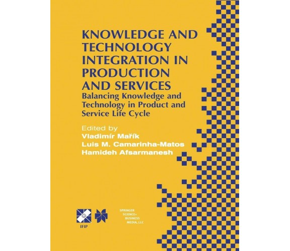 Knowledge and Technology Integration in Production and Services - Springer, 2013