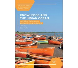 Knowledge and the Indian Ocean - Sara Keller  - Palgrave, 2018