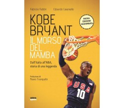 Kobe Bryant. Il morso del mamba.N.e: Dall’Italia all’NBA, storia di una leggenda