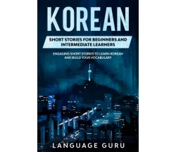 Korean Short Stories for Beginners and Intermediate Learners Engaging Short Stor