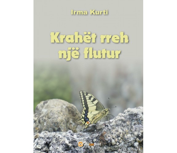 Krahët rreh një flutur,  di Irma Kurti,  2016,  Youcanprint - ER