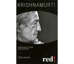 Krishnamurti di Shila Morelli,  2009,  Edizioni Red!