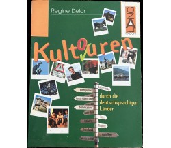 Kultouren. Per il biennio di Regine Delor, 2004, Lang Edizioni