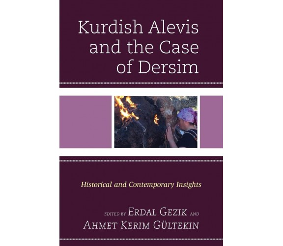 Kurdish Alevis And The Case Of Dersim - Paul St. Pierre - Lexington, 2021