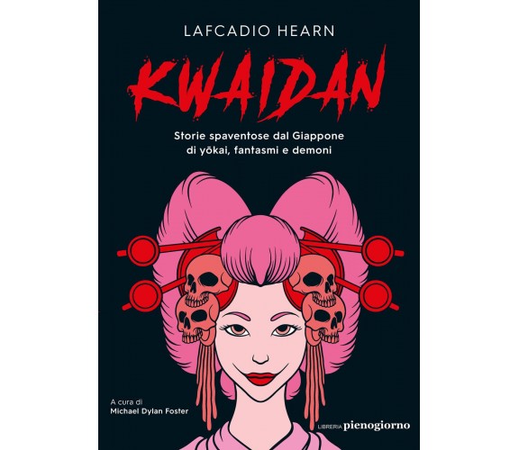 Kwaidan - Lafcadio Hearn - Libreria Pienogiorno, 2022