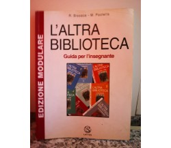 L’ Altra biblioteca	 di Bisacca , Paolella,  2002,  Lattes -F