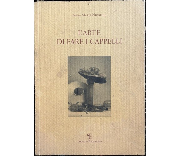 L’ Arte Di Fare I Cappelli - The Art of Making Hats di Anna Maria Nicolini, 20