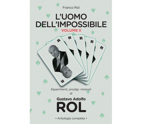 L Uomo dell Impossibile - Vol. II - Franco Rol - lulu.com, 2015