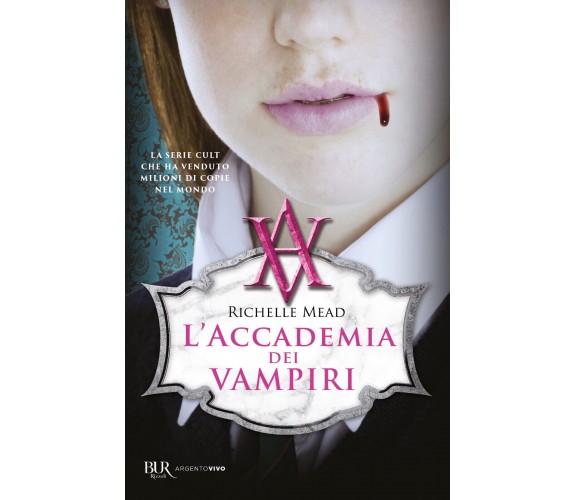 L' accademia dei vampiri - Richelle Mead - Rizzoli, 2017