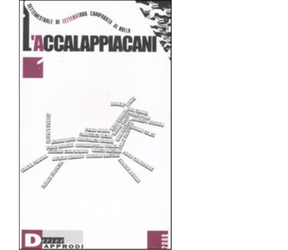 L' accalappiacani. Settemestrale di letteratura comparata al nulla vol.1