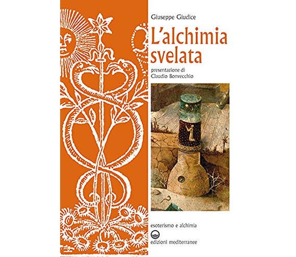 L  alchimia svelata - Giuseppe Giudice - Edizioni Mediterranee, 2021